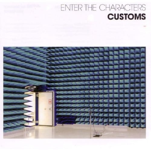 Enter The Characters - Customs