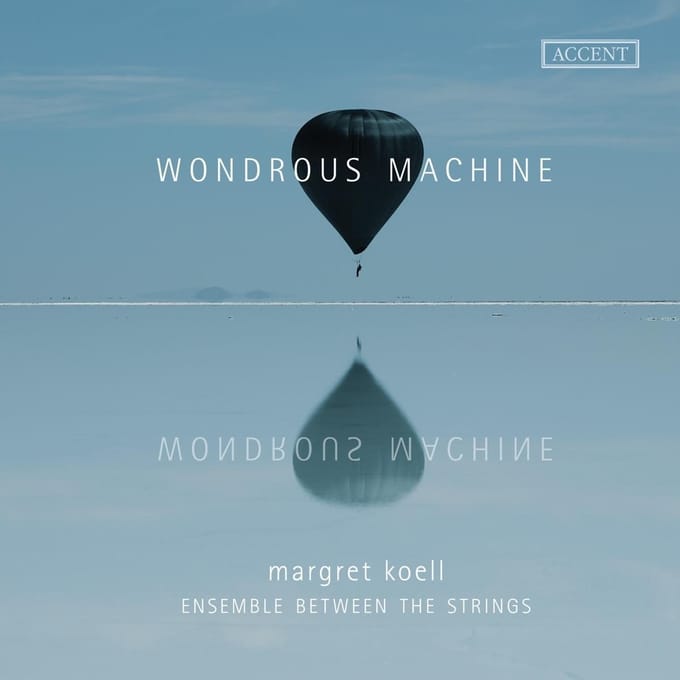 Ensemble Between The Strings, Margret Koell - Wondrous Machine (CD)