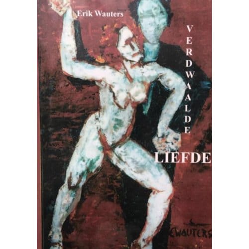 Verdwaalde Liefde - Erik Wauters