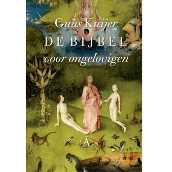 De Bijbel Voor Ongelovigen - Guus Kuijer