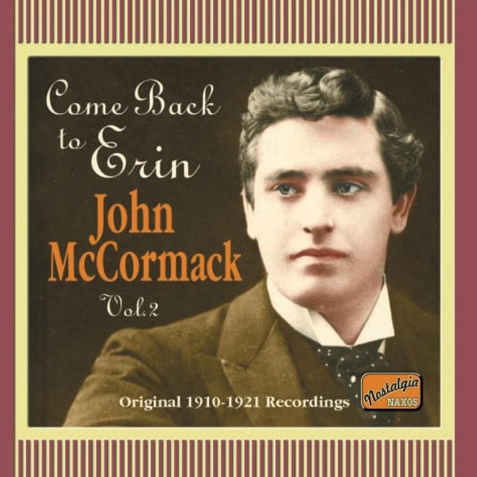 John Mc Cormack - McCormack: Come Back To Erin (1910-1921) (CD)
