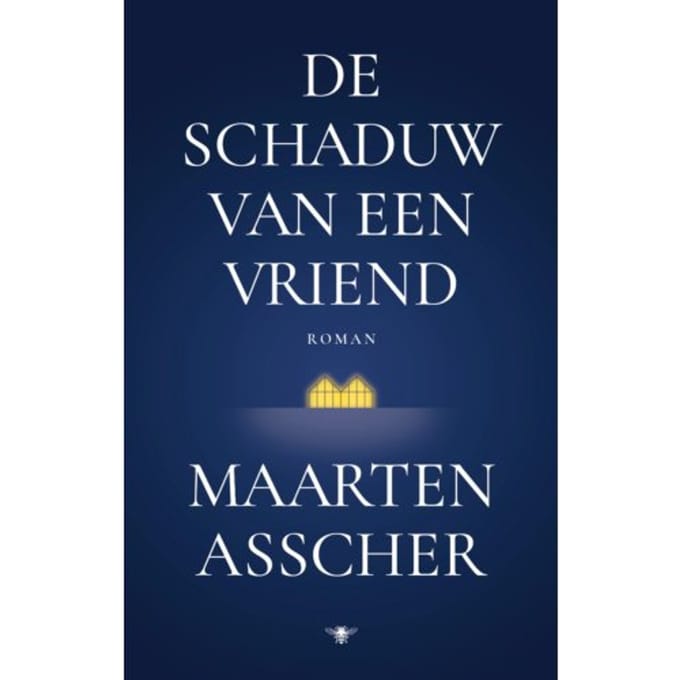 De Schaduw Van Een Vriend - Maarten Asscher