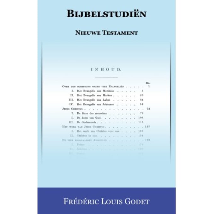Bijbelstudiën Nieuwe Testament - Frédéric Louis Godet