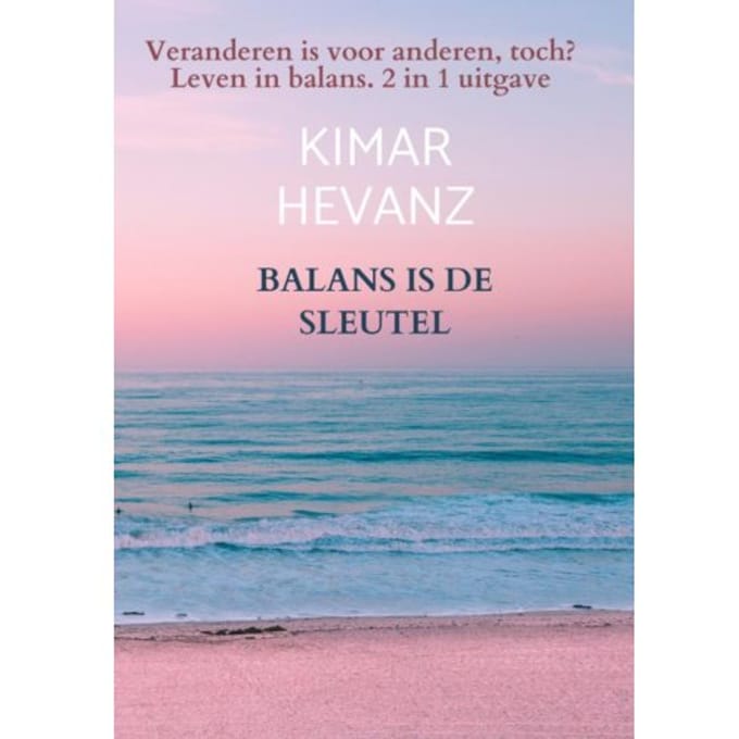 Balans Is De Sleutel - Kimar Hevanz