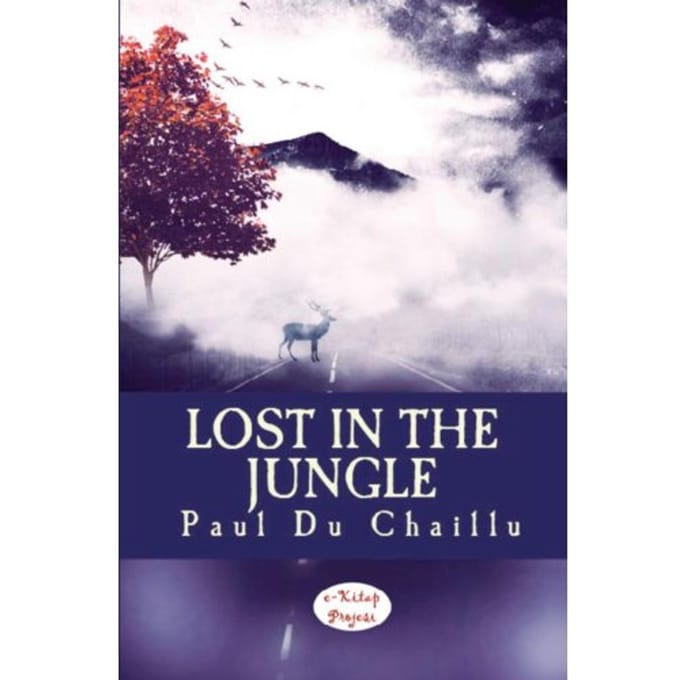 Lost In The Jungle - Paul du Chaillu