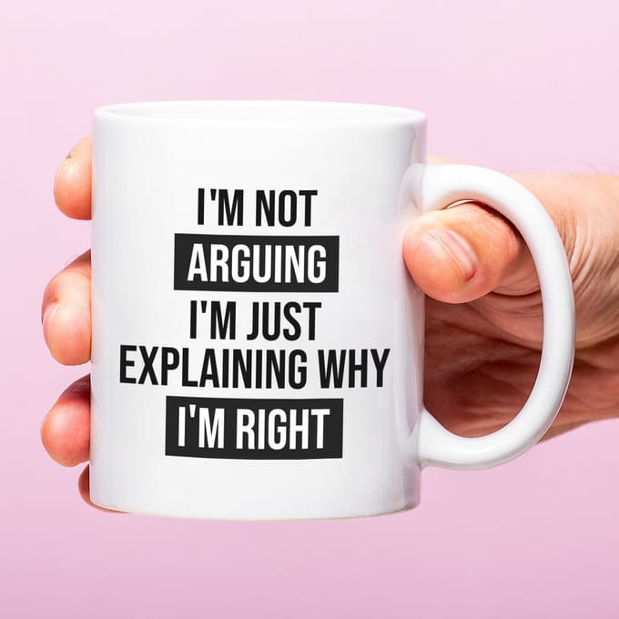 Mok I'm Not Arguing van Ditverzinjeniet.nl