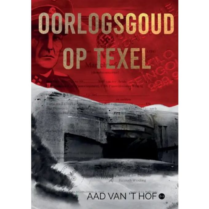 Oorlogsgoud Op Texel - Aad van ’t Hof