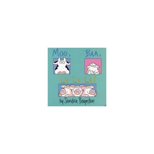 Moo, Baa, La La La - Boynton - Sandra Boynton