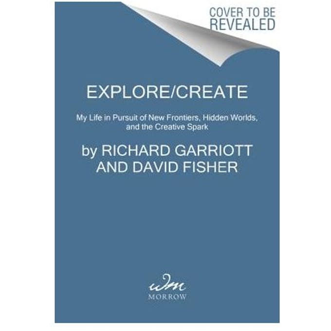 Explore/Create - Richard Garriott