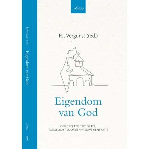 Eigendom Van God - Artios-Reeks - P.J. Vergunst