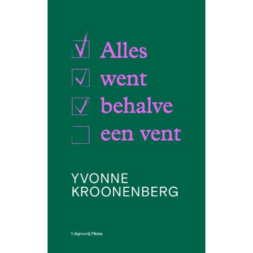 Alles Went Behalve Een Vent - Yvonne Kroonenberg