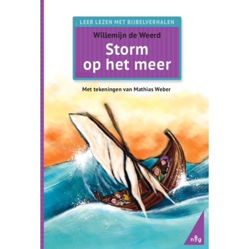 Storm Op Het Meer - Leer Lezen Met Bijbelverhalen - Willemijn de Weerd