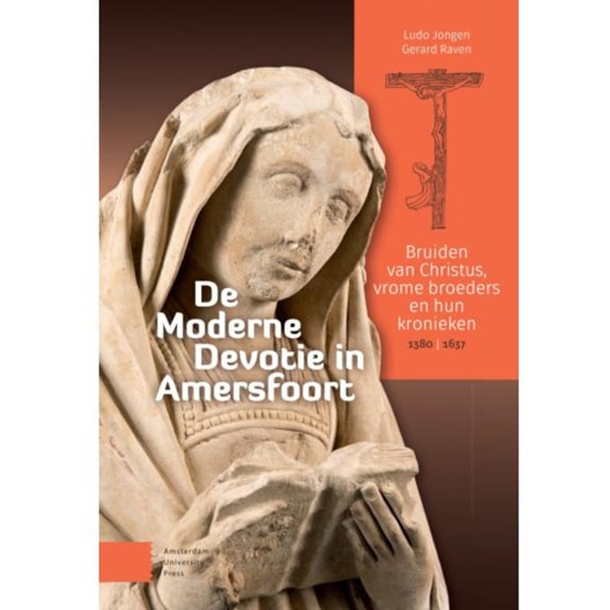 De Moderne Devotie In Amersfoort - Ludo Jongen
