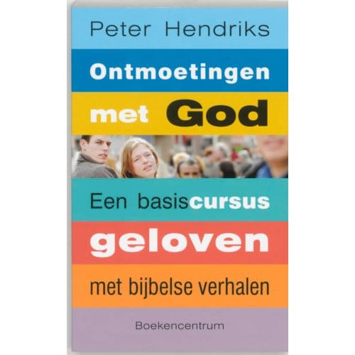 Ontmoetingen Met God - Pauline Hendriks