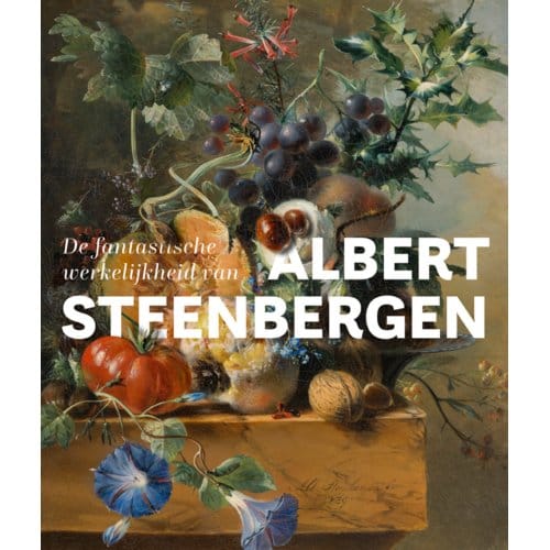 De Fantastische Werkelijkheid Van Albert Steenbergen - Floor van Heuvel