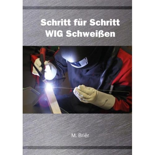 Schritt Für Schritt Wig Schweißen - M. Briër