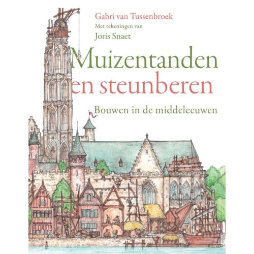Muizentanden En Steunberen - Gabri van Tussenbroek