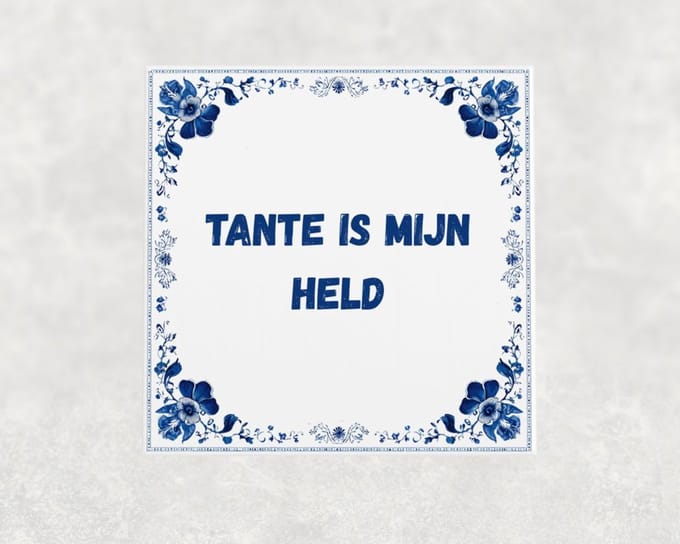 Spreuk tegel 15x15 cm Tante is mijn held