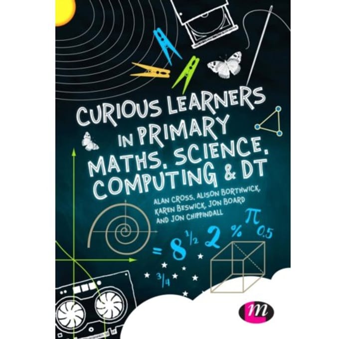 Curious Learners In Primary Maths, Science, Computing And Dt - Cross