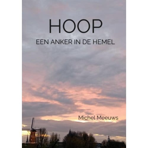 Hoop, Een Anker In De Hemel - Michel Meeuws