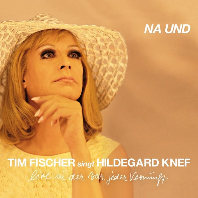 Tim Fischer Singt Hildegard Knef - Na und