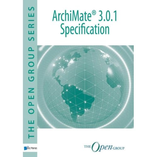 Archimate® 3.0.1 Specification - The Open Group Series - The Open Group