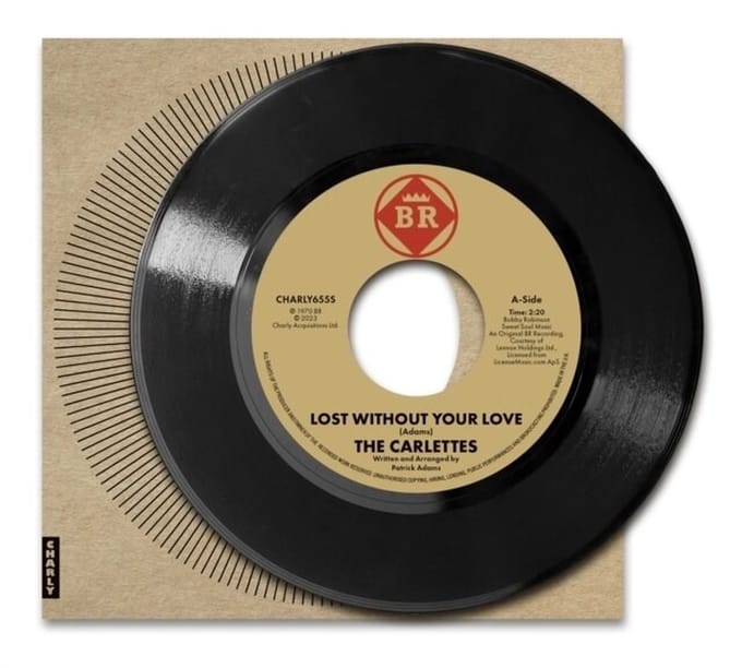 Carlettes - Lost Without Your Love / I'M Getting Tired (7" Vinyl Single)