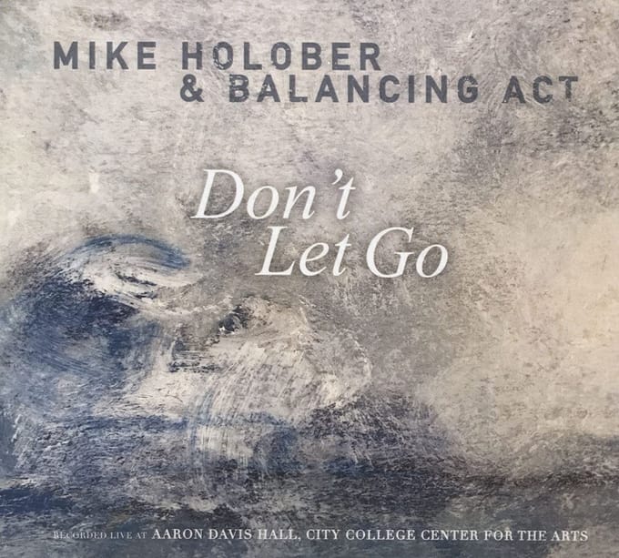 Mike Holober & Balancing Act - Don't Let Go (CD)