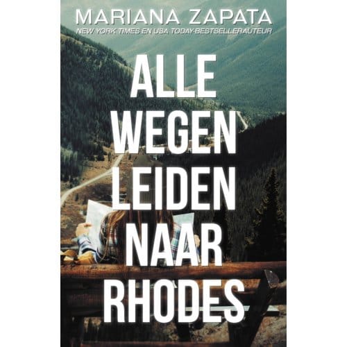 Alle Wegen Leiden Naar Rhodes - Mariana Zapata
