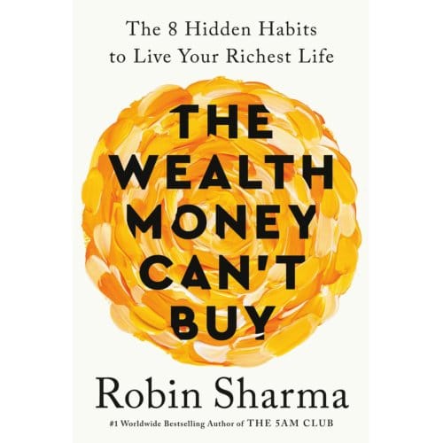 The Wealth Money Can't Buy (Exp) - Robin Sharma