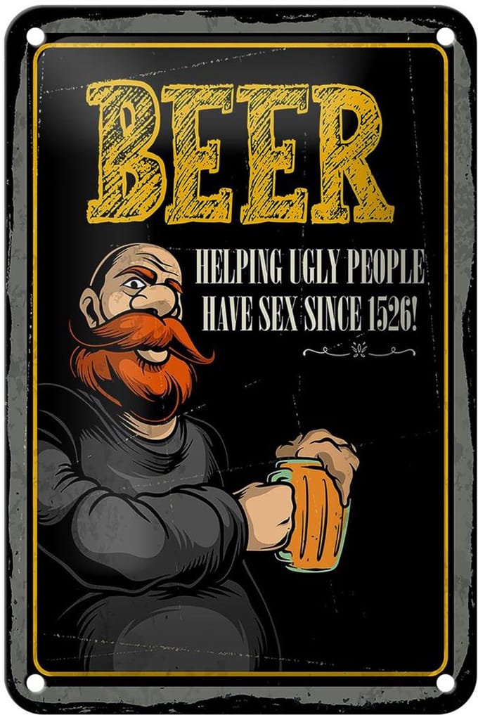 Blechschild Spruch Beer Helping ugly people have Sex 12x18cm Schild
