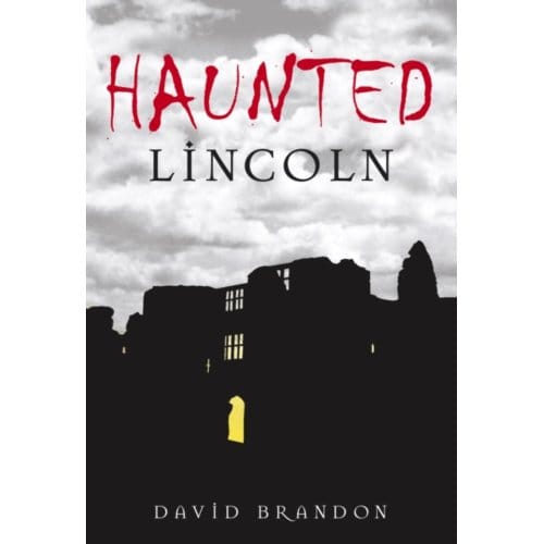 Haunted Lincoln - David Brandon