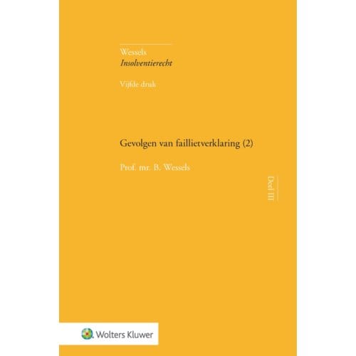 Gevolgen Van Faillietverklaring (2) - Wessels Insolventierecht - B. Wessels