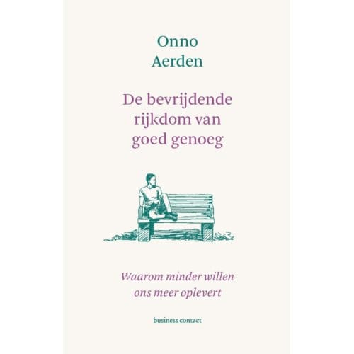 De Bevrijdende Rijkdom Van Goed Genoeg - Onno Aerden