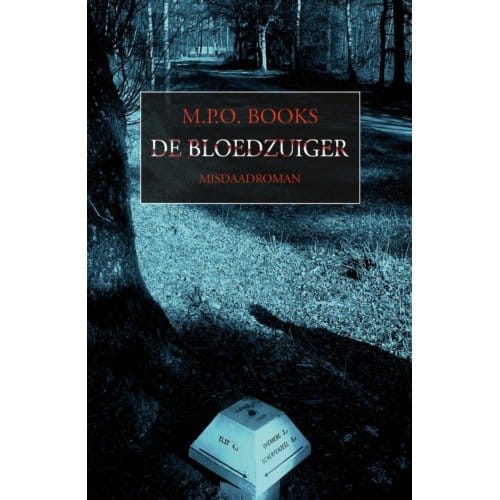 De Bloedzuiger - District Heuvelrug - M.P.O. Books
