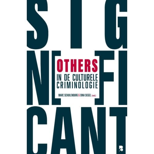 Significant Others In De Culturele Criminologie
