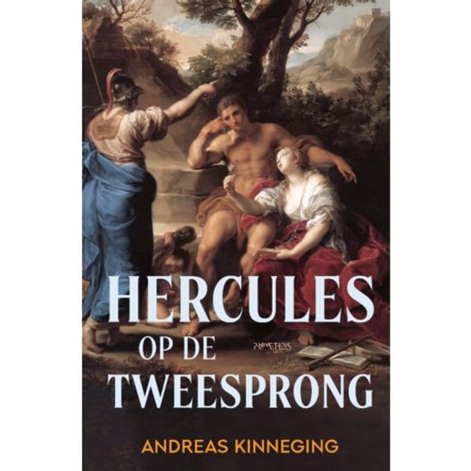 Hercules Op De Tweesprong - Andreas Kinneging