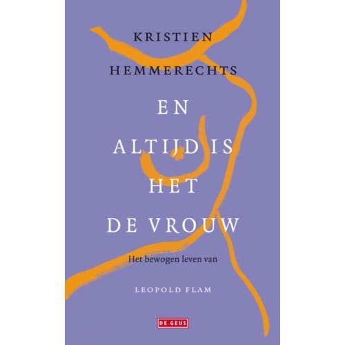 En Altijd Is Het De Vrouw - Kristien Hemmerechts