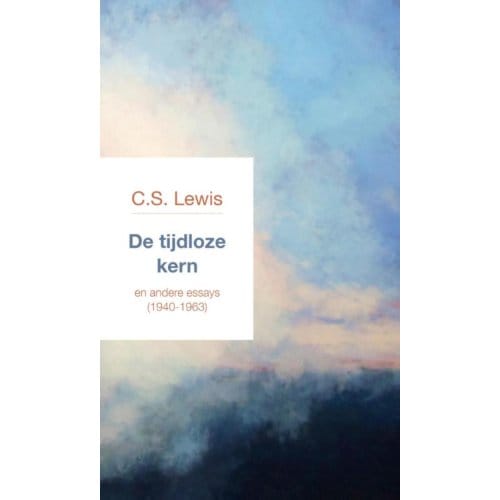 De Tijdloze Kern - C.S. Lewis
