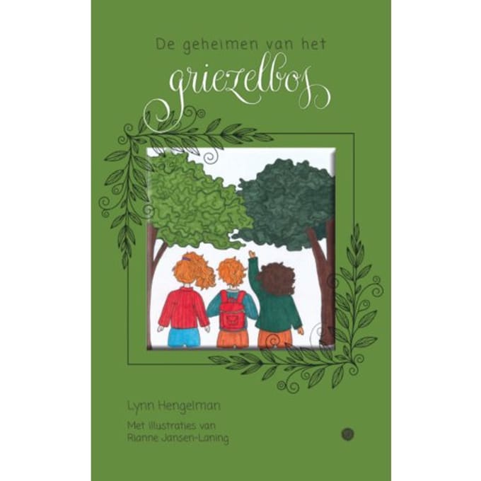 De Geheimen Van Het Griezelbos - Lynn Hengelman