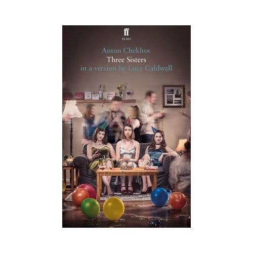 Three Sisters - Anton Chekhov