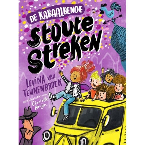 De Kabaalbende - Stoute Streken - De Kabaalbende - Levina van Teunenbroek