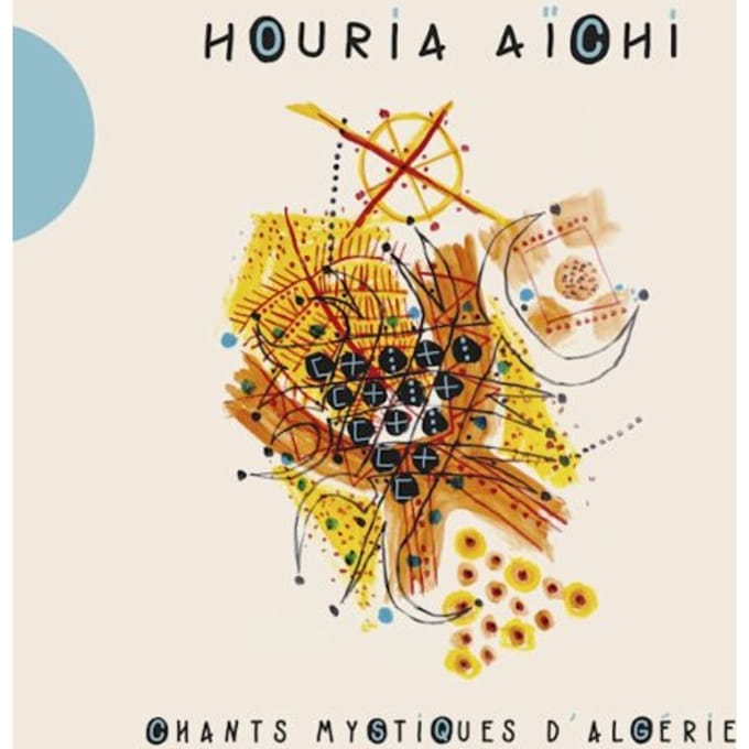 Houria Aichi - Chants Mystiques D'Algérie (CD)