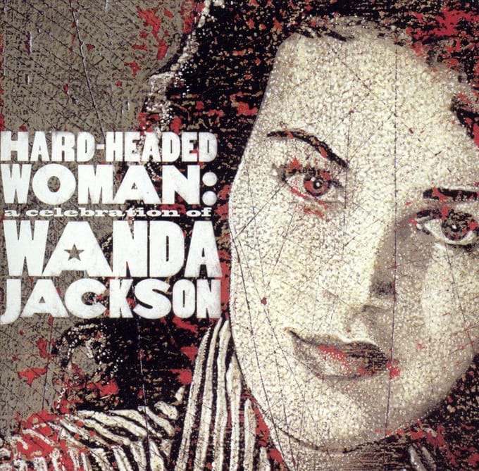 Hard Headed Woman: A Celebration of Wanda Jackson