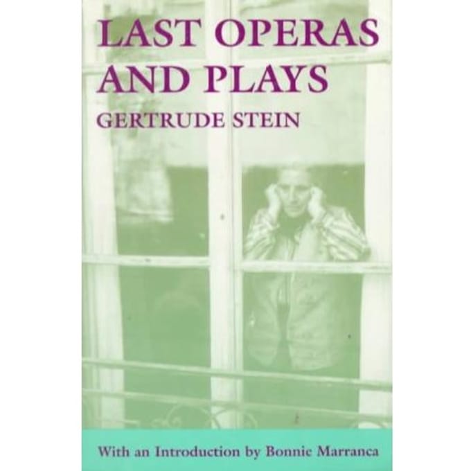 Last Operas And Plays - Gertrude Stein