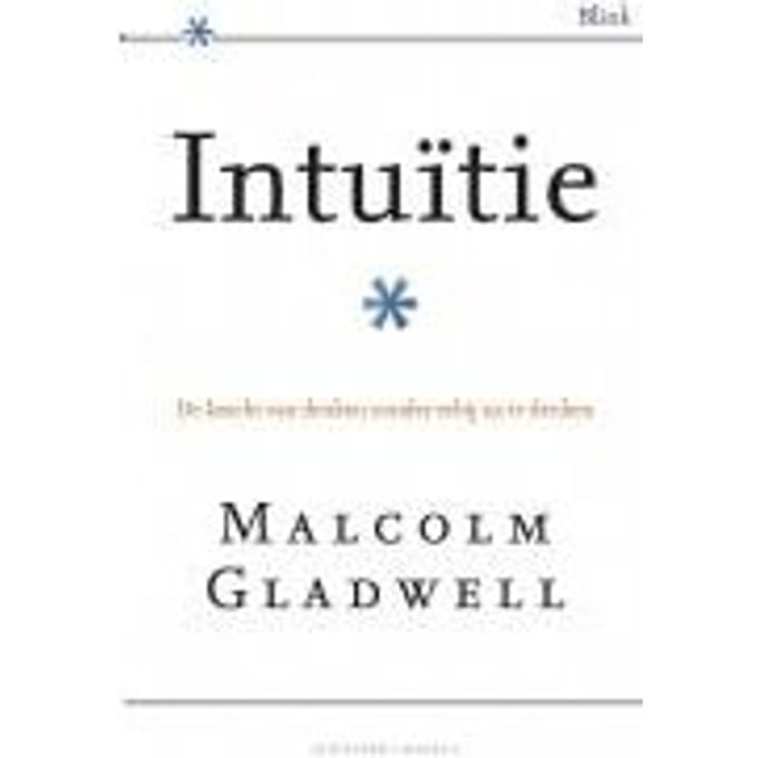 Intuitie - Malcolm Gladwell