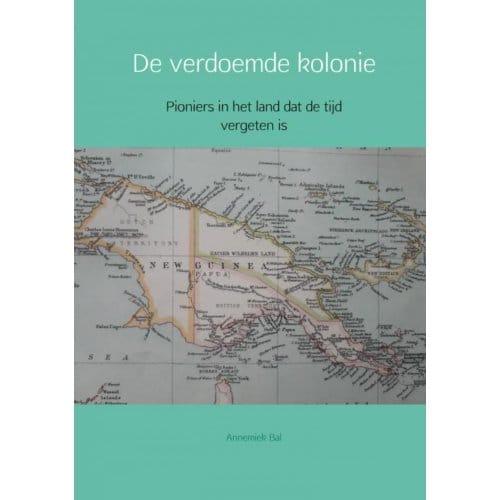 De Verdoemde Kolonie - Annemiek Bal