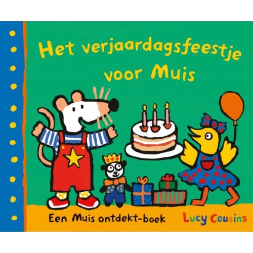 Het Verjaardagsfeestje Voor Muis - Muis - Lucy Cousins
