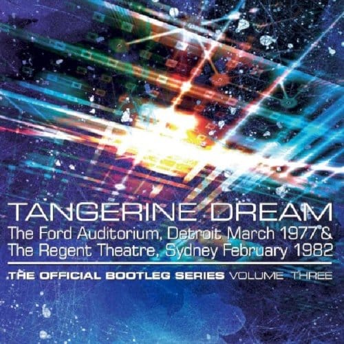 Official Bootleg Series Volume Three - Tangerine Dream