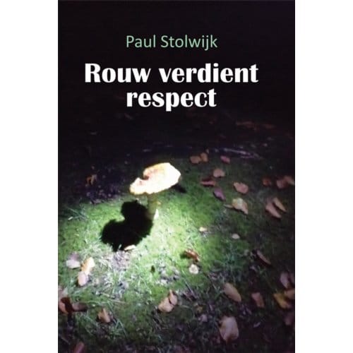 Rouw Verdient Respect - Paul Stolwijk